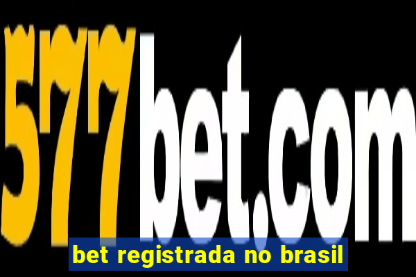 bet registrada no brasil